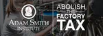 Abolish the Factory Tax