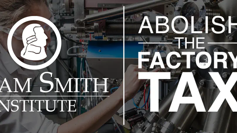 Abolish the Factory Tax